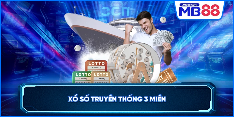 Xổ số truyền thống 3 miền 